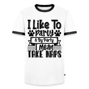 I like party with party I mean nap - Men's Ringer Shirt - white/black - Front - AI Model Female 172 light (172cm) & AI Model Male 178 dark (178cm)