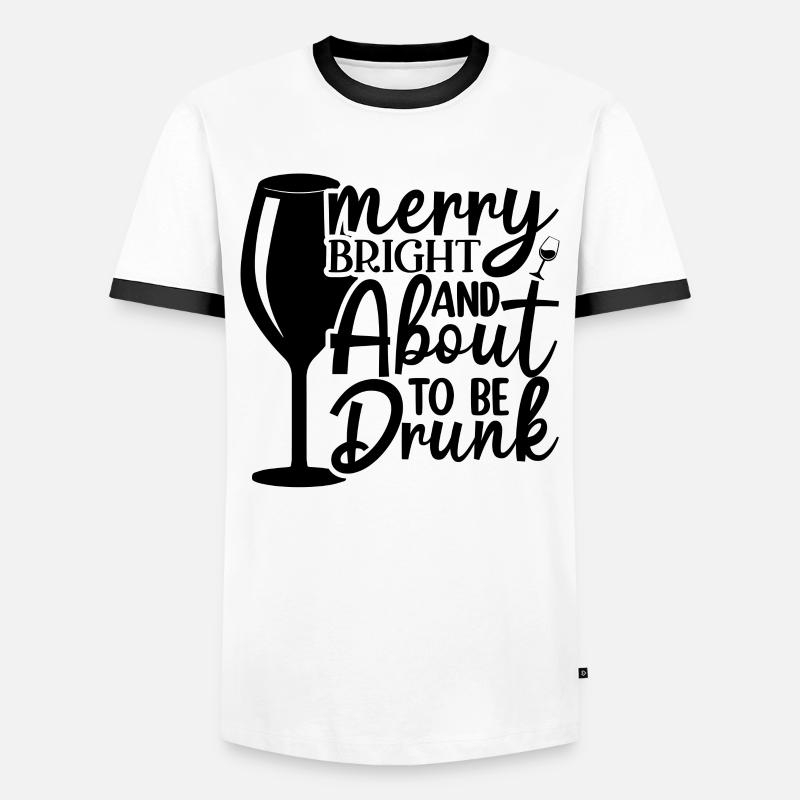 Cheerful, cheerful and immediately drunk - Men's Ringer Shirt - white/black