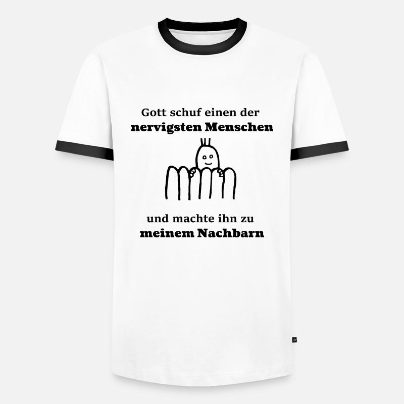 Nachbarn Nachbar Spruch Geschenk Geschenkidee - Männer Kontrast-T-Shirt - Weiß/Schwarz