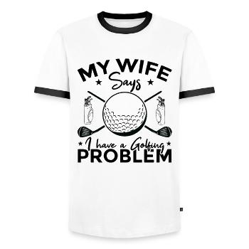 My wife says I have a golf problem - Men's Ringer Shirt - white/black - Front - AI Model Female 172 light (172cm) & AI Model Male 178 dark (178cm)