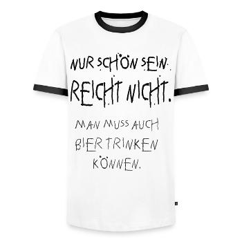 nur schön sein reicht nicht, bier trinken - Männer Kontrast-T-Shirt - Weiß/Schwarz - Vorne - AI Model Female 172 light (172cm) & AI Model Male 178 dark (178cm)