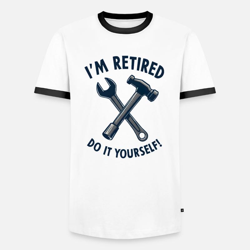 I'm Retired, Do It Yourself! - Männer Kontrast-T-Shirt - Weiß/Schwarz