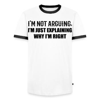 I'm Not Arguing, I'm Just Right - Men's Ringer Shirt - white/black - Front - AI Model Female 172 light (172cm) & AI Model Male 178 dark (178cm)