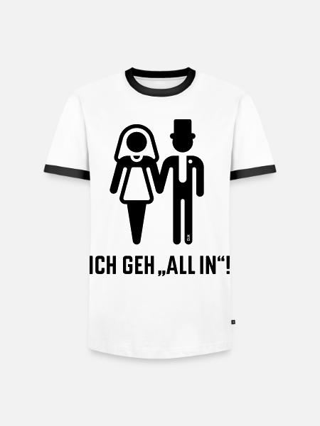 Jeg går "all in"! (Bryllup, Brude og Gom, Polterabend / B) - Herre kontrast-T-shirt - hvid/sort