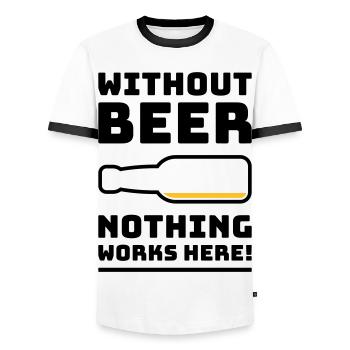 Without Beer Nothing Works Here! (Drinking POS 2C) - Men's Ringer Shirt - white/black - Front - AI Model Female 172 light (172cm) & AI Model Male 178 dark (178cm)
