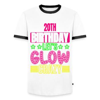 20th Birthday Let's Glow Crazy Colorful - Men's Ringer Shirt - white/black - Front - AI Model Female 172 light (172cm) & AI Model Male 178 dark (178cm)