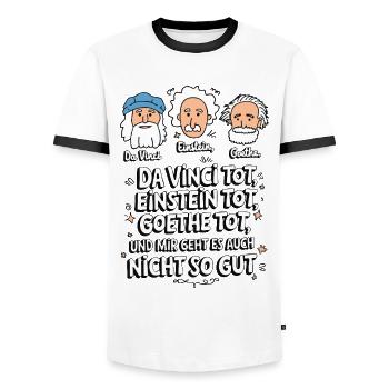 DaVinci, Einstein, Goethe, dead, I'm not feeling well - Men's Ringer Shirt - white/black - Front - AI Model Female 172 light (172cm) & AI Model Male 178 dark (178cm)