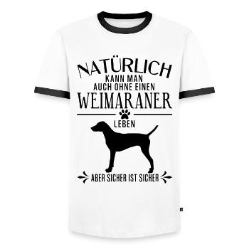 Weimaraner - Natürlich kann man auch ohne... - Männer Kontrast-T-Shirt - Weiß/Schwarz - Vorne - AI Model Female 172 light (172cm) & AI Model Male 178 dark (178cm)
