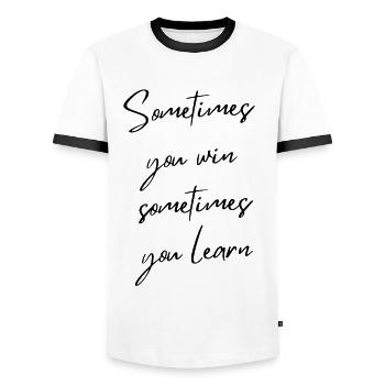 Sometimes You Win Sometimes You Learn Quote - Men's Ringer Shirt - white/black - Front - AI Model Female 172 light (172cm) & AI Model Male 178 dark (178cm)