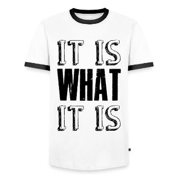 It is what it is - Men's Ringer Shirt - white/black - Front - AI Model Female 172 light (172cm) & AI Model Male 178 dark (178cm)