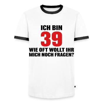 Ich bin 39 wie oft wollt ihr mich noch fragen? - Männer Kontrast-T-Shirt - Weiß/Schwarz - Vorne - AI Model Female 172 light (172cm) & AI Model Male 178 dark (178cm)