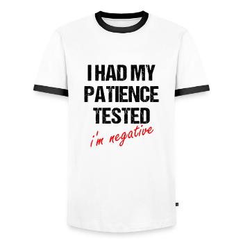 i had my patience tested, i'm negative - Men's Ringer Shirt - white/black - Front - AI Model Female 172 light (172cm) & AI Model Male 178 dark (178cm)