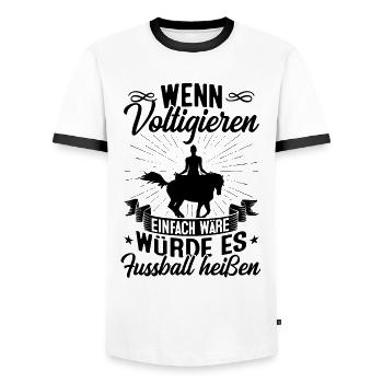 Wenn Voltigieren Einfach Wäre Würde Es Fußball Hei - Männer Kontrast-T-Shirt - Weiß/Schwarz - Vorne - AI Model Female 172 light (172cm) & AI Model Male 178 dark (178cm)