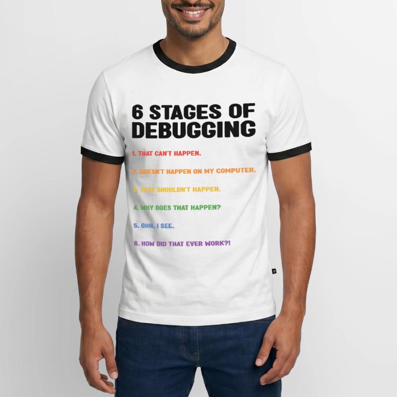6 Stages Of Debugging Coder Programmer Software De Männer Kontrast-T-Shirt