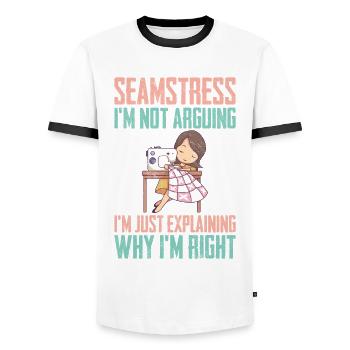 Seamstress I am Not Arguing - Men's Ringer Shirt - white/black - Front - AI Model Female 172 light (172cm) & AI Model Male 178 dark (178cm)