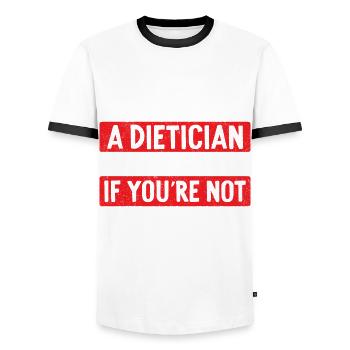 If You Are Dating A Dietician - Men's Ringer Shirt - white/black - Front - AI Model Female 172 light (172cm) & AI Model Male 178 dark (178cm)