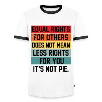 Equal Rights For Others Does Not Mean Less Rights - Männer Kontrast-T-Shirt - Weiß/Schwarz - Vorne - AI Model Female 172 light (172cm) & AI Model Male 178 dark (178cm)