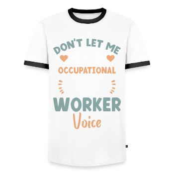 Don't Let Me Use My Occupational Voice - Men's Ringer Shirt - white/black - Front - AI Model Female 172 light (172cm) & AI Model Male 178 dark (178cm)