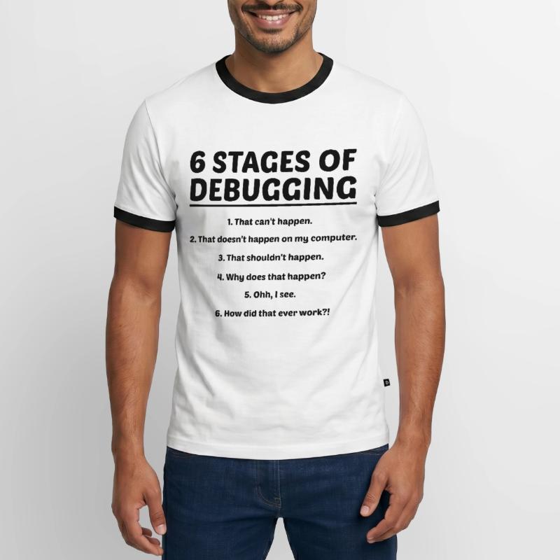 6 Stages Of Debugging Coder Programmer Software De Männer Kontrast-T-Shirt