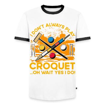 I don't always play Croquet oh wait yes I do! - Men's Ringer Shirt - white/black - Front - AI Model Female 172 light (172cm) & AI Model Male 178 dark (178cm)