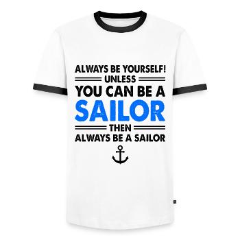 Always Be Yourself Unless You Can Be A Sailor Than - Männer Kontrast-T-Shirt - Weiß/Schwarz - Vorne - AI Model Female 172 light (172cm) & AI Model Male 178 dark (178cm)
