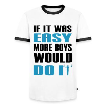 If It Was Easy More Boys Would Do It Gymnast Gift - Men's Ringer Shirt - white/black - Front - AI Model Female 172 light (172cm) & AI Model Male 178 dark (178cm)