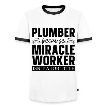 Plumber Because Miracle Worker Plumbers Plumbing - Männer Kontrast-T-Shirt - Weiß/Schwarz - Vorne - AI Model Female 172 light (172cm) & AI Model Male 178 dark (178cm)