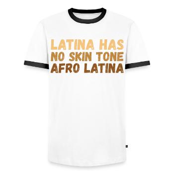 Latina Has No Skin Tone Afro Latina Latin America - Men's Ringer Shirt - white/black - Front - AI Model Female 172 light (172cm) & AI Model Male 178 dark (178cm)