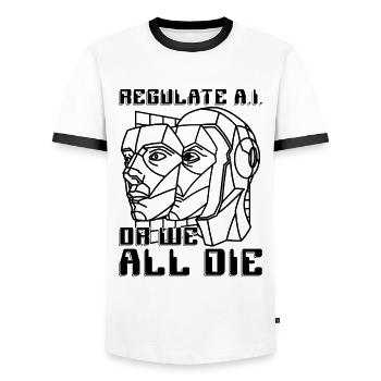 Regulate A.I Or We All Die Data Science Robotics - Männer Kontrast-T-Shirt - Weiß/Schwarz - Vorne - AI Model Female 172 light (172cm) & AI Model Male 178 dark (178cm)