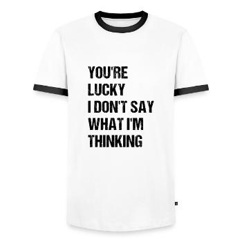 you're lucky i don't say what i'm thinking - Männer Kontrast-T-Shirt - Weiß/Schwarz - Vorne - AI Model Female 172 light (172cm) & AI Model Male 178 dark (178cm)