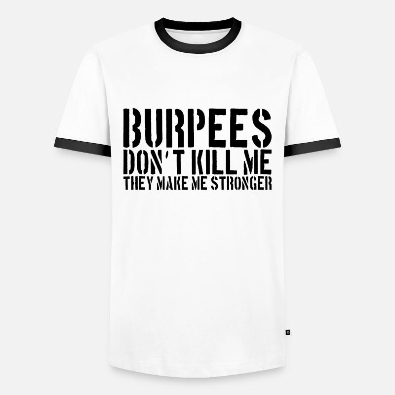 Burpee Spruch - Männer Kontrast-T-Shirt - Weiß/Schwarz
