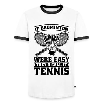 If Badminton Were Easy Racquets Badminton Player - Men's Ringer Shirt - white/black - Front - AI Model Female 172 light (172cm) & AI Model Male 178 dark (178cm)