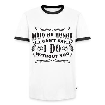 Maid Of Honor I Can't Say I Do Without Marriage - Männer Kontrast-T-Shirt - Weiß/Schwarz - Vorne - AI Model Female 172 light (172cm) & AI Model Male 178 dark (178cm)