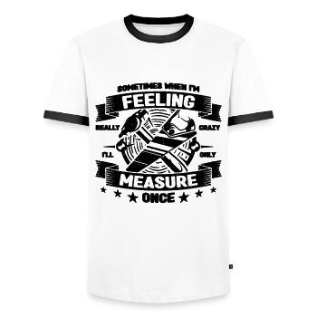 Sometimes When I'm Feeling Woodworking Carpenters - Männer Kontrast-T-Shirt - Weiß/Schwarz - Vorne - AI Model Female 172 light (172cm) & AI Model Male 178 dark (178cm)