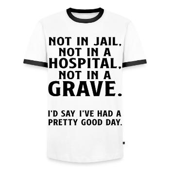 Not in Jail not in a Hospital not in a Grave - Men's Ringer Shirt - white/black - Front - AI Model Female 172 light (172cm) & AI Model Male 178 dark (178cm)