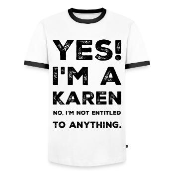 Yes! I'm a Karen Shirt - Men's Ringer Shirt - white/black - Front - AI Model Female 172 light (172cm) & AI Model Male 178 dark (178cm)
