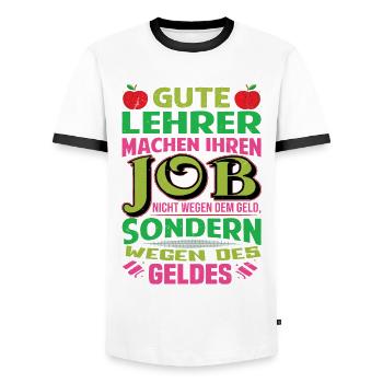 Lehrer machen Job nicht wegen Geld, sondern - Männer Kontrast-T-Shirt - Weiß/Schwarz - Vorne - AI Model Female 172 light (172cm) & AI Model Male 178 dark (178cm)