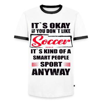 It's Okay If You Don't Like Soccer - Men's Ringer Shirt - white/black - Front - AI Model Female 172 light (172cm) & AI Model Male 178 dark (178cm)