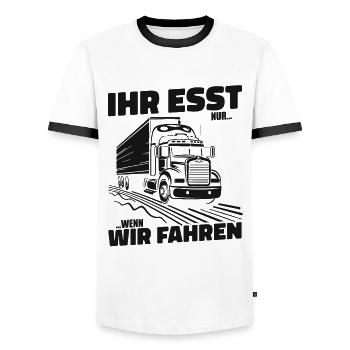 Ihr esst nur wenn wir fahren LKW Fahrer Trucker - Männer Kontrast-T-Shirt - Weiß/Schwarz - Vorne - AI Model Female 172 light (172cm) & AI Model Male 178 dark (178cm)
