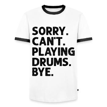 Sorry Can't Playing Drums Bye Drumming Drum Drumme - Men's Ringer Shirt - white/black - Front - AI Model Female 172 light (172cm) & AI Model Male 178 dark (178cm)