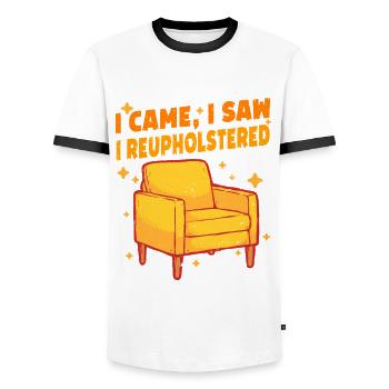 Polsterer Polsterin I Came I Saw I Reupholstered - Men's Ringer Shirt - white/black - Front - AI Model Female 172 light (172cm) & AI Model Male 178 dark (178cm)