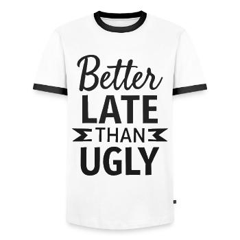 Better Late than Ugly Lustiger Spruch Zitat - Männer Kontrast-T-Shirt - Weiß/Schwarz - Vorne - AI Model Female 172 light (172cm) & AI Model Male 178 dark (178cm)