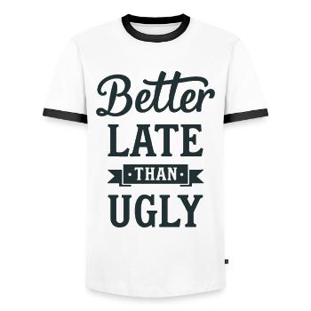 Better Late than Ugly Lustiger Spruch Zitat - Männer Kontrast-T-Shirt - Weiß/Schwarz - Vorne - AI Model Female 172 light (172cm) & AI Model Male 178 dark (178cm)