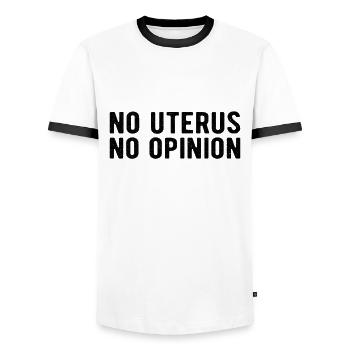 Feminism Pro Choice: no uterus. no opinion - Men's Ringer Shirt - white/black - Front - AI Model Female 172 light (172cm) & AI Model Male 178 dark (178cm)