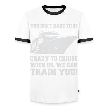 You don't have to be crazy about a cruise ship - Men's Ringer Shirt - white/black - Front - AI Model Female 172 light (172cm) & AI Model Male 178 dark (178cm)