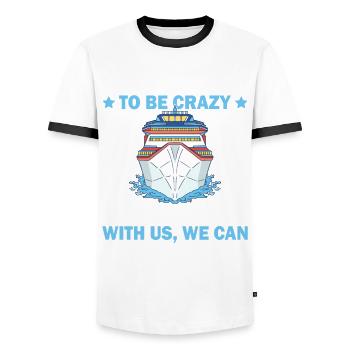 You don't have to be crazy about a cruise ship - Men's Ringer Shirt - white/black - Front - AI Model Female 172 light (172cm) & AI Model Male 178 dark (178cm)
