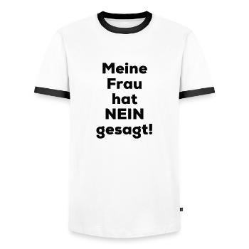 Meine Frau hat NEIN gesagt Witziger Spruch meme - Männer Kontrast-T-Shirt - Weiß/Schwarz - Vorne - AI Model Female 172 light (172cm) & AI Model Male 178 dark (178cm)