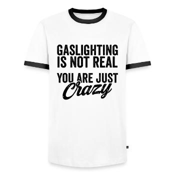 Gaslighting Is Not Real - You Are Just Crazy Shirt - Männer Kontrast-T-Shirt - Weiß/Schwarz - Vorne - AI Model Female 172 light (172cm) & AI Model Male 178 dark (178cm)