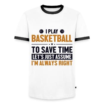 Play Basketball Let's Assume I'm Right Basketball - Men's Ringer Shirt - white/black - Front - AI Model Female 172 light (172cm) & AI Model Male 178 dark (178cm)