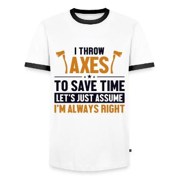 Wirf Äxte Nehmen wir an, ich bin richtig Axtwerfen - Männer Kontrast-T-Shirt - Weiß/Schwarz - Vorne - AI Model Female 172 light (172cm) & AI Model Male 178 dark (178cm)